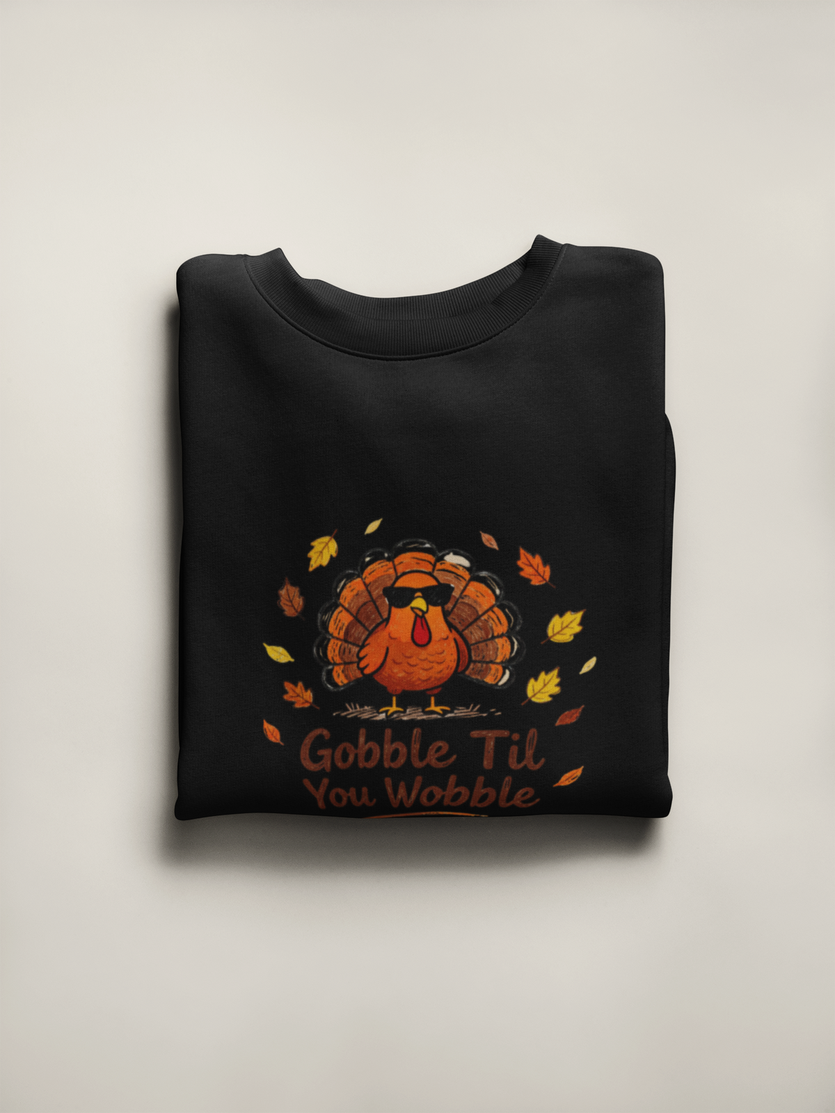 Gobble Till You Wobble Crew Neck Sweatshirt